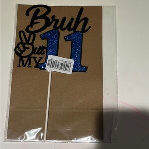 Bruh It's My 11 Blue Glitter Cake Topper - Home Party Supplies